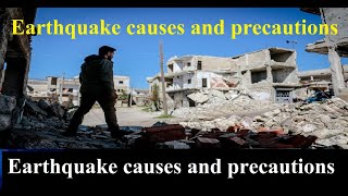 Earthquake causes and precautions