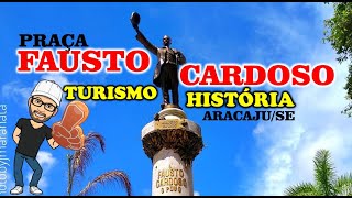 O QUE FAZER EM ARACAJU SERGIPE - PRAÇA FAUSTO