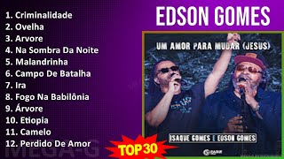 E d s o n G o m e s MIX Músicas Mais Tocadas ~ Top Brazilian Traditions, Reggae, Cuban Tradition...