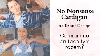 #86 No Nonsense Cardigan od Drops Design skończony. Co mam na drutach?