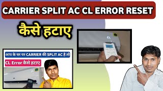 Carrier Split Ac Cl Error Kaise Reset Kare//Carrier Split Ac Cl Kaise Hataye#Samartech