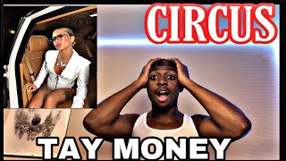 CIRCUS~TAY MONEY REACTION❗️❗️ (MUST WATCH)