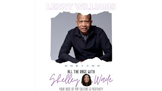 Lenny Williams Visits "The All The Rage With Shelley Wade Show"