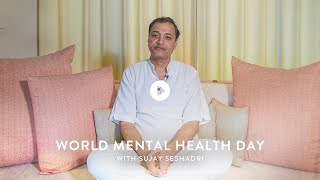 World Mental Health Day 2022 with Sujay Seshadri