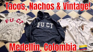 Nachos, Tacos & Vintage in Medellin Colombia!