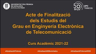 Acte de Graduació Grau en Enginyeria Electrònica de Telecomunicació de la UPC