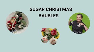 SUGAR CHRISTMAS BAUBLES