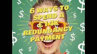 6 ways to spend a £14k redundancy payment