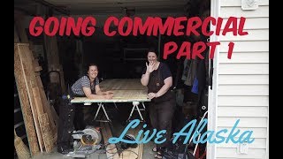 Going Commercial | Live Alaska Vlogs | Women in Woodworking