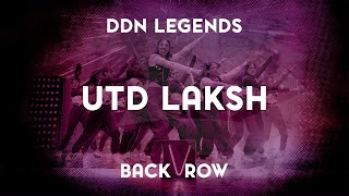 UTD Laksh | 2023 LEGENDS | Back Row | @Shaakir Productions