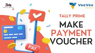 How to Make Payment Voucher in Tally Prime? | Tamil | VeeVee Infotech