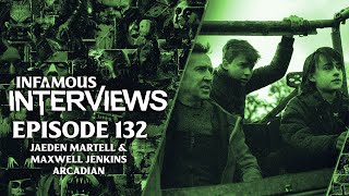 Jaeden Martell and Maxwell Jenkins - Arcadian (Infamous Interviews Ep. 132)