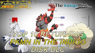 Top 10 Returning Pokemon In the Indigo Disk DLC for Pokemon Scarlet & Violet