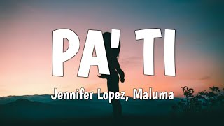 Jennifer Lopez & Maluma - Pa' Ti (Lyrics)