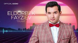 Элдорбек Файзиев - Дилам (2023) | Eldorbek Fayziev - Dilam (Official Music)