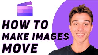 How To Make Images Move on ClipChamp