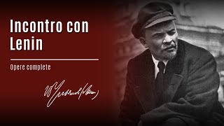 Incontro con Lenin — Perché l’operaio non insorge contro lo sfruttamento del capitalista?