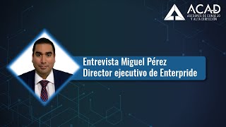 Entrevista Miguel Pérez, Director ejecutivo de Enterpride