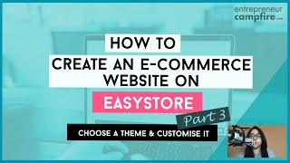 EasyStore Tutorial Malaysia Pt. 3: Choose a Theme & Customise It