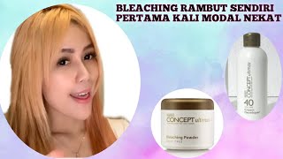 TUTORIAL BLEACHING RAMBUT UNTUK PEMULA  SENDIRI Di RUMAH