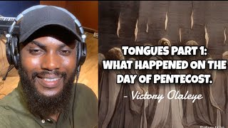 TONGUES Part 1: What Happened On The Day Of Pentecost.