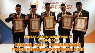 PUNCAK PERINGATAN HARI KOPERASI NASIONAL  77  BATAM 12.07.2024 CILEGON RAIH 5 PENGHARGAAN