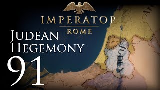 Imperator: Rome | Judean Hegemony | Episode 91