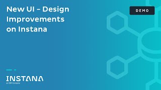 New UI - Design Improvements on Instana