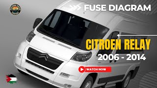 CITROEN RELAY FUSE DIAGRAM || 2006 - 2014