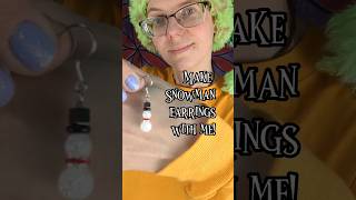 Want to learn how to make Snowman Earrings? Follow along!