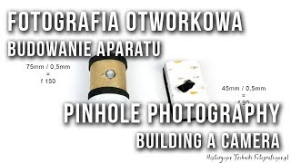 Fotografia otworkowa / budowanie aparatu / Historyczne Techniki Fotograficzne s01e15