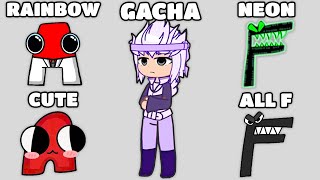 Alphabet Lore But Humanized Gacha, Rainbow Friends, Neon, ALL F, Cute Transform Versions