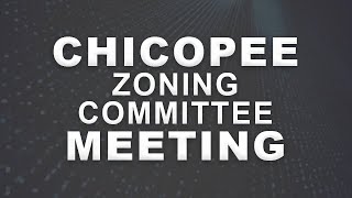 Chicopee Zoning Committee Meeting 3-27-24