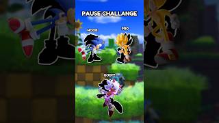 Can you beat this PAUSE CHALLENGE😹😹 #sonic #challenge #funny