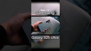 Samsung Galaxy s25 ultra part - 2 #s25ultra #galaxys25ultra #smartphone #unboxing #tech #samsung