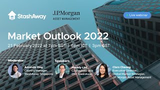 StashAway x J.P. Morgan Asset Management: Market Outlook 2022