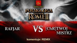 Polska Liga Rome 2: RAFJAR VS TWÓJ MISTRZ (gra2)