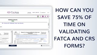 Save 75% of Time Validating FATCA and CRS Forms | TAINA Technology