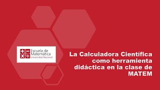 La Calculadora Científica como herramienta didáctica en la clase de MATEM