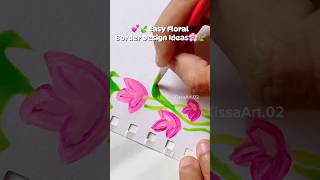 Easy Border Design ideas 🌸🍀😍😱 #art #shorts #viral #acrylicpainting