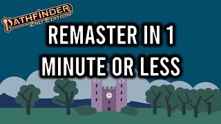 Pathfinder 2e Remaster in 1 Minute or Less