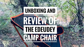 EDEUDEY Camp Chair Unboxing and Review