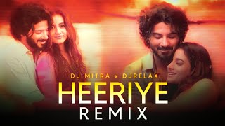 Heeriye (Remix) Jasleen Royal ft Arijit Singh | DJ RELAX