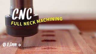 Making a Custom GUITAR NECK (CNC Time Lapse) - Mauro Guitars