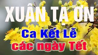 XUÂN TẠ ƠN | ca Kết Lễ các ngày Lễ Xuân