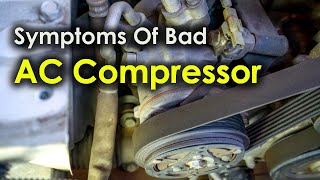 Symptoms of bad AC Compressor | Signs of failing air conditioner compressor in your car