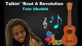 ♫ TUTO 'UKULELE : Comment jouer "Talkin' 'Bout A Revolution" (Tracy Chapman) + TABS