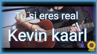 Tu Si eres Real 😘 Kevin Kaarl Tutorial Guitarra Como tocar