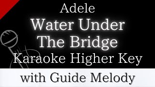 【Karaoke Instrumental】Water Under The Bridge / Adele【Higher Key】【With Guide Meolody】　