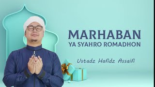 Marhaban ya syahro romadhon | Sholawat viral | ustadz hafidz assaifi